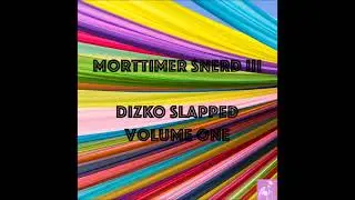 Morttimer Snerd III - Gimme Yo Love  [ main remix ]  Jan. 2026