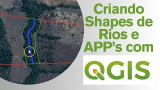 Como criar Shapes de Rios e APPs para gera&ccedil;&atilde;o de CAR