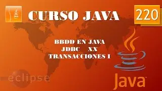 Curso Java. Acceso a BBDD  JDBC XX. Transacciones I. Vídeo 220
