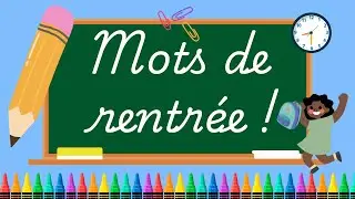 Mots de rentrée - Vocabulaire et histoire de rentrée