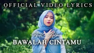 Ardila Akbar - Bawalah Cintamu (Official Video Lyrics)