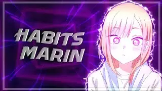 Mr. Kitty - Habits - Marin Kitagawa [Amv/Edit] Daddy Style / Alight Motion