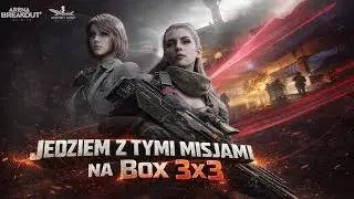 PL S4 Dzień 3 Arena Breakout Infinite Box  3x3 