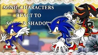 [0.5x] WTH REACT TO SONIC AND SHADOW // GCRV // SONADOW!! // XIYEON.X //