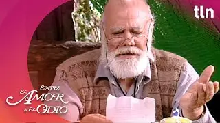 La nota de Don Fernando llega a Don Manuel | Entre el amor y el odio 1/2 | Cap&iacute;tulo 70 | tlnovelas