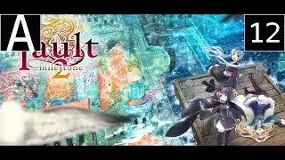 (OLD) Fault - Milestone Two Side:Above (Episode 12)