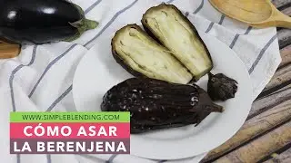 CÓMO ASAR LA BERENJENA EN CASA | Berenjena entera al horno | Berenjena asada casera
