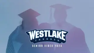 Thundervision | Westlake High School | Senior Video 2024