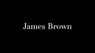 James Brown (Visual Video) Prod. by Up N Coming Productions