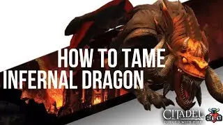 CITADEL: FORGED WITH FIRE Where to find and How to Tame Infernal Dragon! (2019)