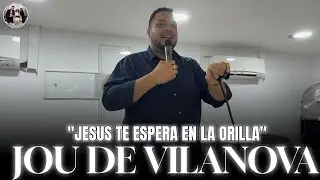 JOU DE VILANOVA | Tema: “Jesús te espera en la orilla” | CULTO COMPLETO | 22/01/2026