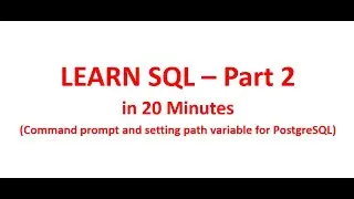 Learn SQL in 20 Minutes | Setting the Environment | Part 2