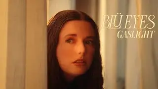 BL&Uuml; EYES - gaslight (Official Music Video)