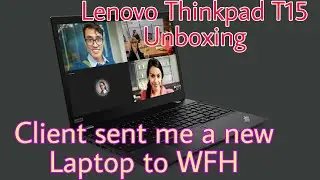 Lenovo Thinkpad T15 | Unboxing | Client sent me new Laptop to WFH