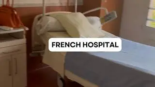 Part 8: My Hospital Experience in France 🇫🇷