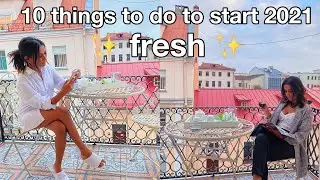10 вещей, которые нужно сделать, чтобы начать 2021 год ✨свежо✨
