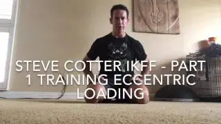 Steve Cotter IKFF – Training Eccentric Loading (Part 1)