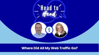 Head-to-Head: Where Did All My Web Traffic Go?