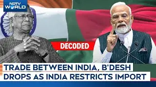 Bangladesh Import Ban | Trade Between India, Bangladesh Drops As India Restricts Import