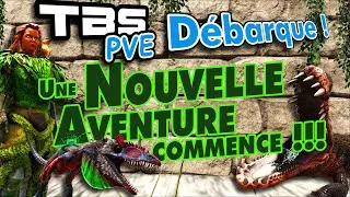 TOUT SAVOIR SUR MON NOUVEAU SERVEUR PVE TBS ! ARK FR