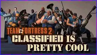 Yes, It Is That Good - TF2: Classified