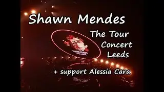 Shawn Mendes The Tour Leeds Concert 10.04.2019