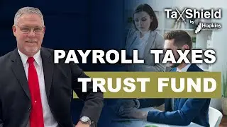 Understanding Payroll Taxes: Navigating the Trust Fund Tax
