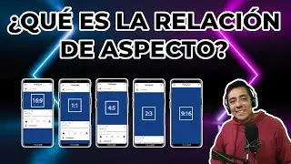 ¿Qué es la relación de aspecto?