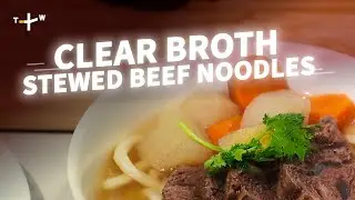 Taiwan&rsquo;s Clear Broth Beef Noodles (#清燉牛肉麵) &mdash; Light, Clean, and Comforting