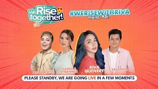 #WeRiseTogether LIVE with Riva Quenery | Daniela Stranner, CJ Salonga, DJ Jhai Ho #WeRiseWithRiva