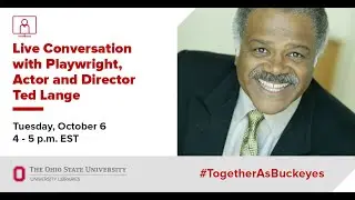 Live Conversation with Playwright, Actor and Director Ted Lange (October 6, 2020)