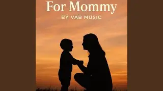 FOR MOMMY