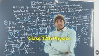 Continuous charge distribution# class 12th physics#electrostatics #physics #videos #education 