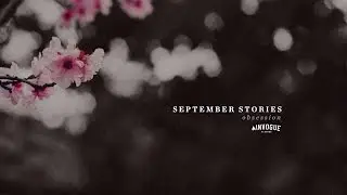 September Stories - Obsession