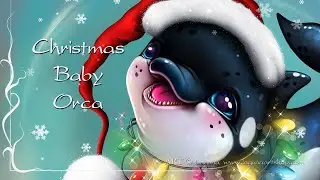 Christmas Baby Orca - SpeedPaint by Laguna 2025 | Drawing cute cartoon baby orca in Photoshop