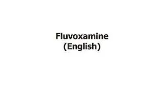 Fluvoxamine (English)