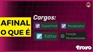 O que s&atilde;o cargos, fun&ccedil;&otilde;es da comunidade #trovo