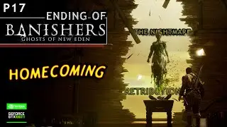 Banishers: Ghosts of New Eden - Homecoming | The Nightmare - Retribution | Ending - E17