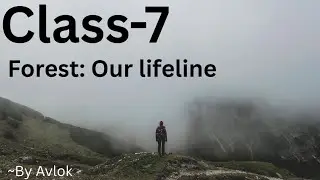 Class-7 Forest: Our Lifeline | By Avlok | #trending #biology #nature 