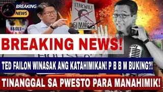 BREAKING NEWS!TED FAILON WINASAK ANG KATAHIMIKAN!P B B M BUKING?!TINANGGAL SA PWESTO PARA MANAHIMIK!