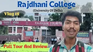 Rajdhani College| Delhi University | Full Tour And Review!