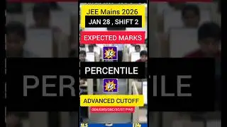 JEE Mains 2026 Jan 28 shift 2 expected marks vs percentile vs advanced cutoff #jee2026 #cutoff #jee