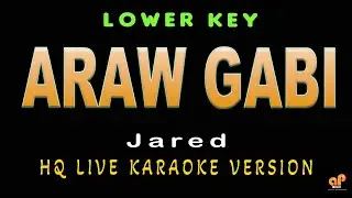 ARAW GABI - Jared Jazz Version (LOWER KEY HQ KARAOKE VERSION)