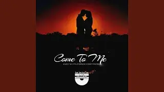 Come To Me