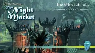 ESO Season Zero: First Look at The NIGHT MARKET + a Code Give-Away!   | Tamriel_Tidbits