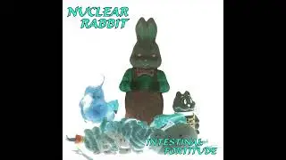 Nuclear Rabbit - Dumb-Dumb (Outtakes)