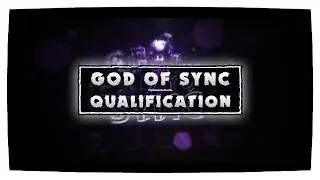 GOD OF SYNC QUALIFICATION
