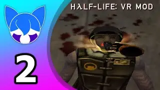 [Ashley432 VOD] Half-Life VR | Part 2 | Full Stream