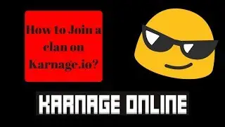 How to join a clan on Karnage.io