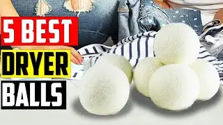 ✅ [Top 5] BEST Dryer Balls of 2024